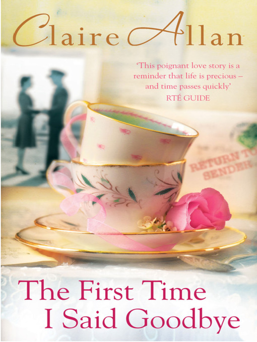 Title details for The First Time I Said Goodbye by Claire Allan - Available